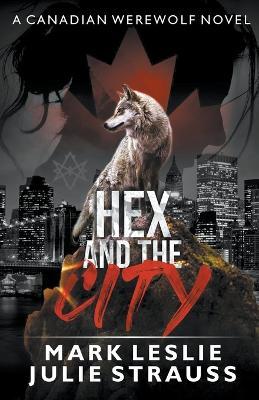 Hex and the City - Mark Leslie,Julie Strauss - cover