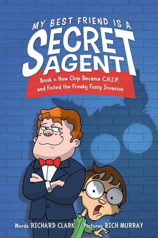 My Best Friend is a Secret Agent - Richard Clark,Rich Murray - ebook