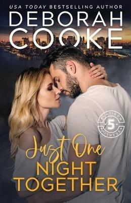 Just One Night Together: A Contemporary Romance - Deborah Cooke - cover