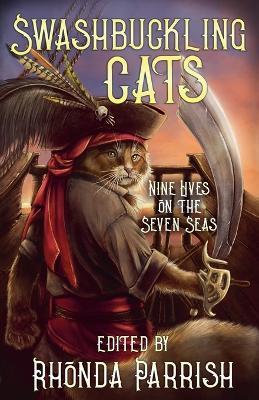 Swashbuckling Cats - Rhonda Parrish,Chadwick Ginther,Krista D Ball - cover