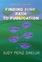 Finding Your Path to Publication: A Step-by-Step Guide - Judy Penz Sheluk - cover