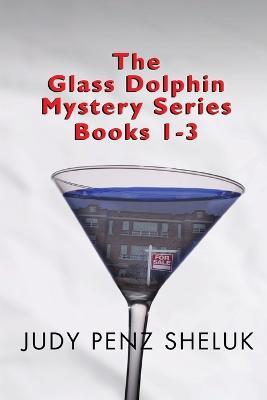 The Glass Dolphin Mystery Series - Judy Penz Sheluk - cover
