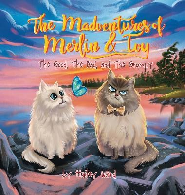 The Madventures of Merlin and Ivy - Hailey Ward - cover
