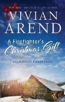 A Firefighter's Christmas Gift - Vivian Arend - cover