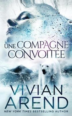 Une compagne convoitee - Vivian Arend - cover