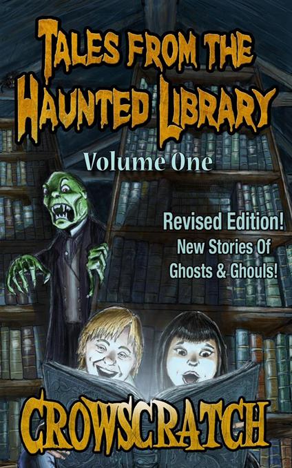 Tales From The Haunted Library: Volume One - Crowscratch - ebook