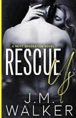 Rescue Us (Next Generation, #7)