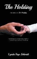 The Holding: Prequel to The Healing - Lynda Faye Schmidt - cover