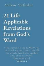 21 Life Applicable Revelations from God's Word: Thus speaketh the LORD God of Israel, saying, Write thee all the words that I have spoken unto thee in a book [Jeremiah 30:2] Volume 2