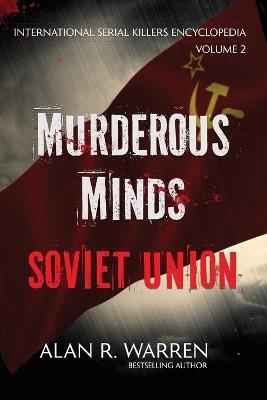 Murderous Minds Soviet Union - Alan R Warren - cover