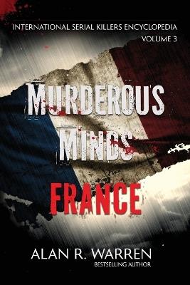 Murderous Minds France - Alan R Warren - cover