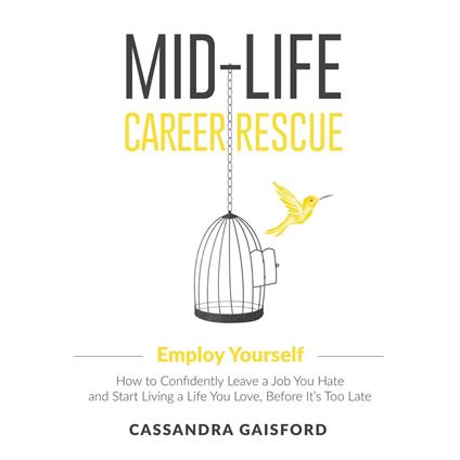 Midlife Career Rescue: Employ Yourself