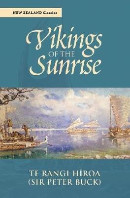 Vikings of the Sunrise - Te Rangi Hiroa Sir Peter Buck - cover