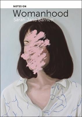 Notes on Womanhood - Sarah Jane Barnett - cover