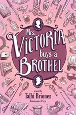 Mrs. Victoria Buys a Brothel