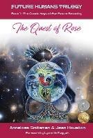 The Quest of Rose: The Cosmic Keys of Our Future Becoming - Anneloes Smitsman,Jean Houston - cover