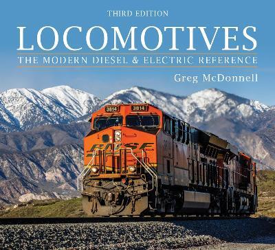 Locomotives: The Modern Diesel and Electric Reference - Greg McDonnell - cover