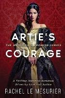 Artie's Courage: A Thrilling Historical Romance Driven by Love and Justice - Rachel Le Mesurier - cover