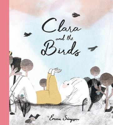 Clara and the Birds: A Picture Book - Emma Simpson - cover