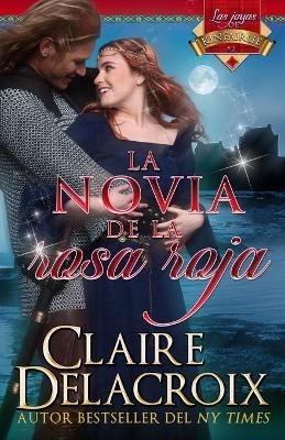 La novia de la rosa roja - Claire Delacroix - cover