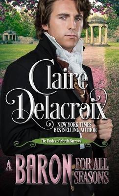 A Baron for All Seasons: A Regency Romance Novella - Claire Delacroix - cover