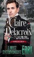 A Most Inconvenient Earl - Claire Delacroix - cover