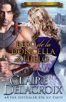 El beso de la doncella de hielo - Claire Delacroix - cover