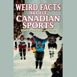 Weird Facts About Canadian Sports