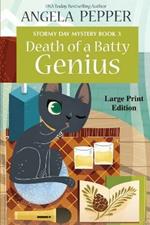 Death of a Batty Genius - Large Print