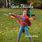 Give Thanks: Rejoice always