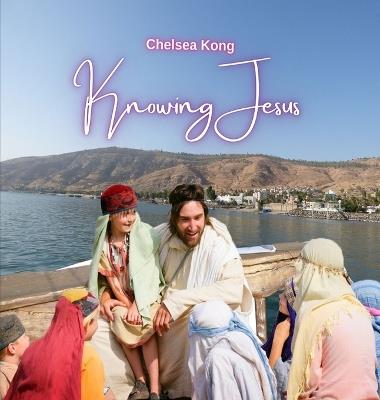 Knowing Jesus - Chelsea Kong - cover
