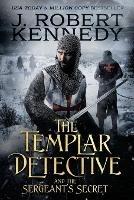 The Templar Detective and the Sergeant's Secret