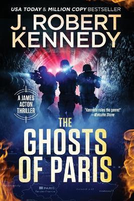 The Ghosts of Paris - J Robert Kennedy - cover