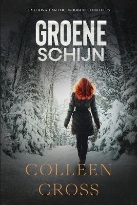 Groene schijn: Juridische thriller - Colleen Cross - cover