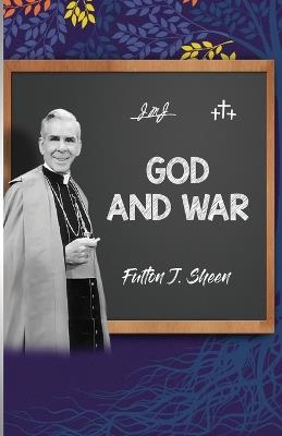 God and War - Fulton J Sheen - cover