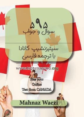 Persian 595 Canadian Citizenship Practice Tests: Farsi Translation - Mahnaz Waezi - cover