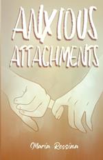 Anxious Attachments