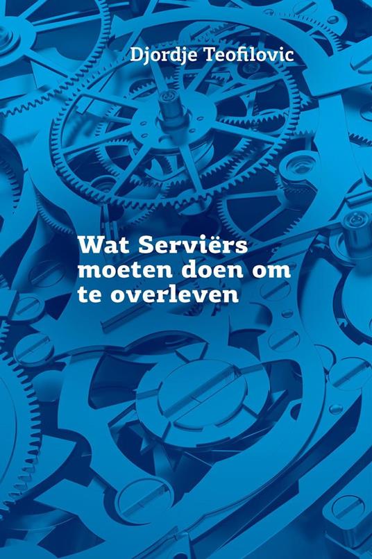 Wat Serviërs moeten doen om te overleven