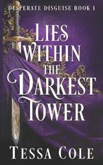 Lies Within the Darkest Tower