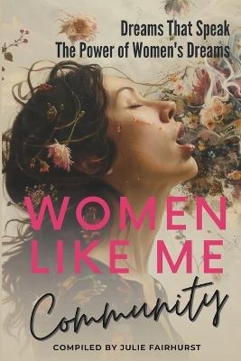 Women Like Me Community: Dreams That Speak: The Power of Women's Dreams - Jennifer Vauthrin,Rhonda Funk,Trish Scoular - cover