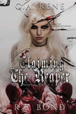 Claiming the Reaper - C a Rene,R E Bond - cover