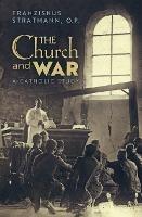 The Church and War: A Catholic Study