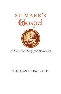 St. Mark's Gospel: A Commentary for Believers - Thomas Crean - cover