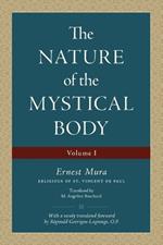 The Nature of the Mystical Body (Volume I)