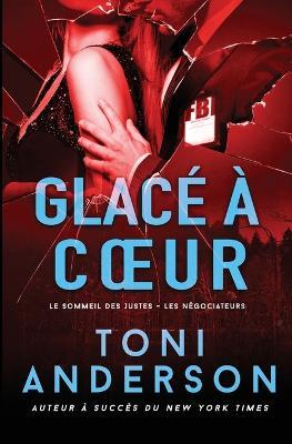 Glace a coeur - Toni Anderson - cover