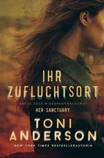 Ihr Zufluchtsort - Her Sanctuary: Romantic-Suspense