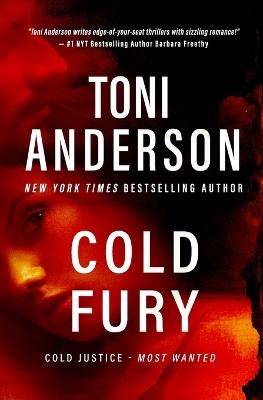 Cold Fury: A Romantic Thriller - Toni Anderson - cover