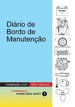 Diário de Bordo de Manutenção - instalaçao com dois motores diesel: Diário de Bordo de Manutenção de valor agregado