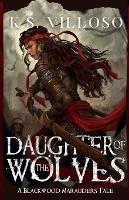 Daughter of the Wolves - K S Villoso - cover