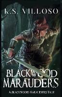 Blackwood Marauders - K S Villoso - cover